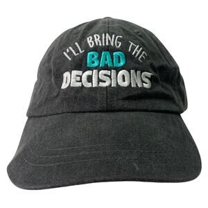 NWT Piper Lou Adams Hat I'll Bring the Bad Decisions Adjustable Cap Sassy Funny